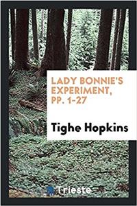 Lady Bonnie's Experiment, pp. 1-27