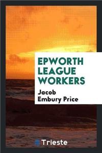 Epworth League Workers