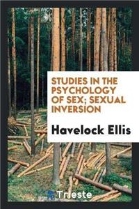 Studies in the Psychology of Sex. Sexual Inversion