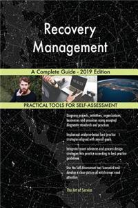 Recovery Management A Complete Guide - 2019 Edition