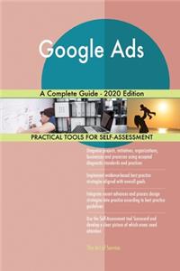 Google Ads A Complete Guide - 2020 Edition