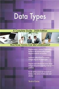 Data Types A Complete Guide - 2020 Edition