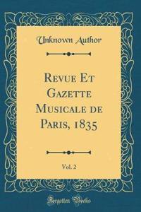 Revue Et Gazette Musicale de Paris, 1835, Vol. 2 (Classic Reprint)