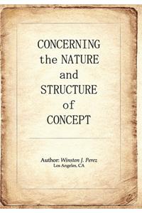 Concerning the Nature and Structure of Concept