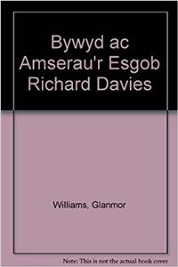 Bywyd ac Amserau'r Esgob Richard Davies