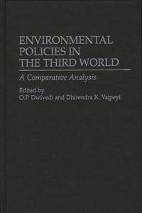 Environmental Policies in the Third World: A Comparative Analysis