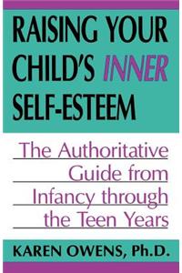 Raising Your Child's Inner Self-esteem