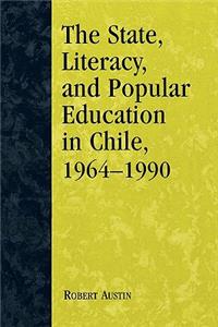 State, Literacy, and Popular Education in Chile, 1964-1990
