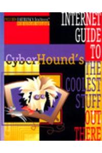 CyberHound's Internet Guide to the Coolest Stuff Out There