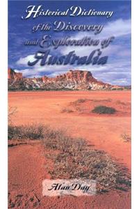 Historical Dictionary of the Discovery and Exploration of Australia