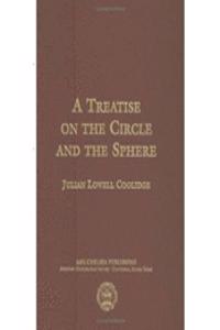 A Treatise on the Circle and the Sphere