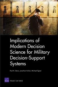 Implications of Modern Decision Science for Military Decision-Support Systems