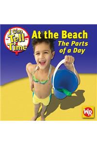 At the Beach: The Parts of a Day