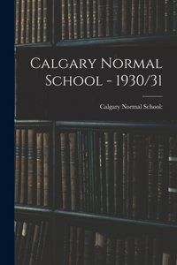 Calgary Normal School - 1930/31