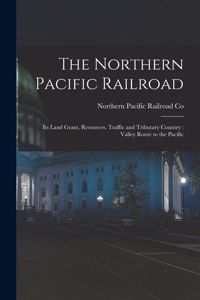 Northern Pacific Railroad [microform]