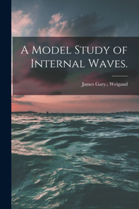 Model Study of Internal Waves.