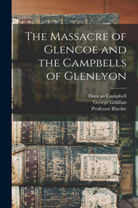 Massacre of Glencoe and the Campbells of Glenlyon