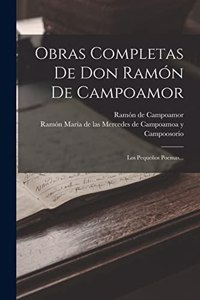 Obras Completas De Don Ramón De Campoamor