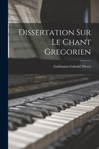Dissertation Sur Le Chant Gregorien