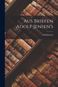 Aus Briefen Adolf Jensen's