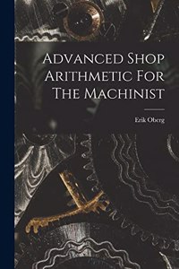 Advanced Shop Arithmetic For The Machinist