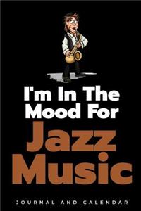 I'm In The Mood For Jazz Music