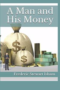 A Man and His Money