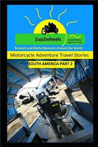 2up2wheels South America Part 2