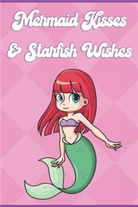 Mermaid Kisses And Starfish Wishes