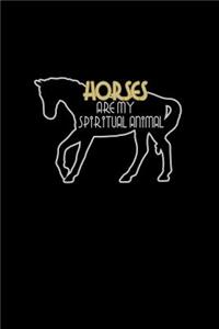Horses Are My Spirit Animal