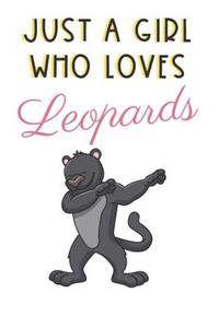 Just A Girl Who Really Loves Leopards