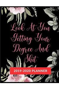 Look At You Getting Your Degree And Shit