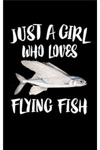 Just a Girl Who Loves Flying Fish