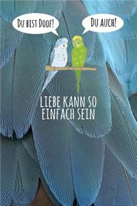 Du bist doof! Du auch! Liebe kann so einfach sein