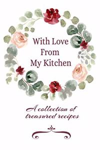 With Love From My Kitchen A Collection Of Treasured Recipes