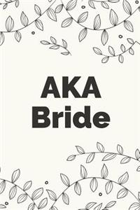 AKA Bride