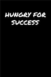 Hungry For Success