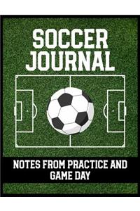 Soccer Journal Notes from Practice and Game Day: Player Log Book with Writing Prompts to makes notes of Plays, Positions, and Skills to Improve on