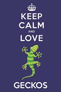 Keep Calm And Love Geckos