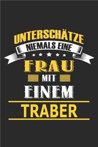 Unterschätze niemals eine Frau mit einem Traber