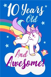 10 Years Old And Awesome!