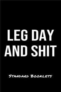 Leg Day And Shit Standard Booklets