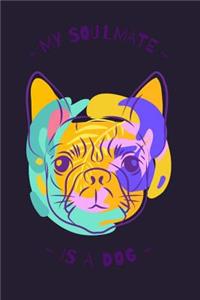 My Soulmate Is A Dog