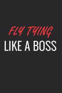Fly Tying Like a Boss