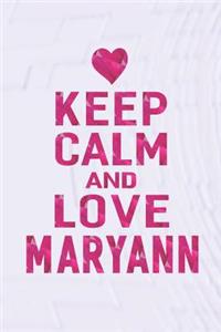 Keep Calm and Love Maryann