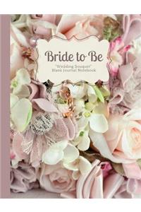 Bride to Be- Pale Pink Rose, Lace and Pearl Crafted Wedding Bouquet Blank Journal Notebook