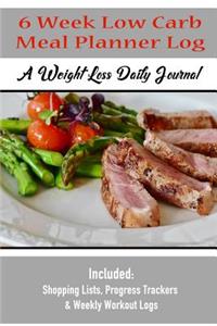 6 Week Low Carb Meal Planner Log A Weight Loss Daily Journal