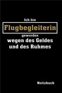 Ich bin Flugbegleiterin geworden...