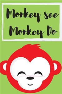 Monkey See, Monkey Do