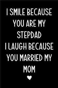 I smile because you are my stepdad